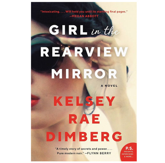 Girl in the Rearview Mirror - Kelsey Rae Dimberg